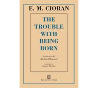 E M Cioran The Trouble with Being Born (Tapa blanda) (Importación USA)
