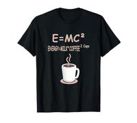 E=MC² Energy = leche café 2 tazas - café ciencia Camiseta