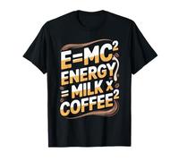 E=MC2 Física Diciendo Nerd Pun Energía a Través del Café Camiseta