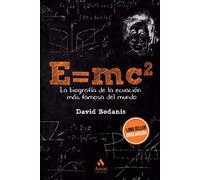 E=MC2: La biografía de la ecuación más famosa del mundo (AMAT)