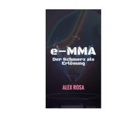 e-MMA: Der Schmerz als Erlösung - neue Fassung