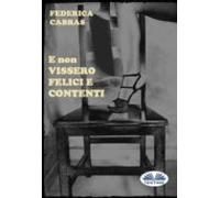 E Non Vissero Felici E Contenti (ebook)