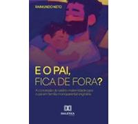 E O Pai Fica De Fora? (ebook)