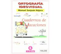 E.P.-C.Vacaciones 6 (11-12 Años). Ortografia Ideovisual (Col