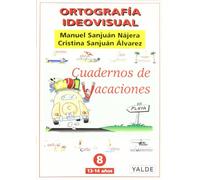 E.P.-C.Vacaciones 8 (13-14 Años). Ortografia Ideovisual (Col