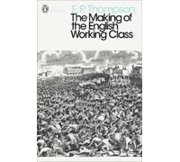 E. P. Thompson The Making of the English Working Class (Tapa blanda)