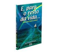 E PARA O RESTO DA VIDA