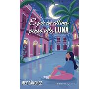 E per un attimo pensò alla luna