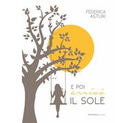 E poi arrivò il sole