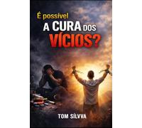 É Possível A Cura Dos Vícios ? (Jornada da Autocura - Consciência, Espiritualidade e Transformação Interior - por TOM SÍLVVA)