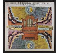 E. POWER BIGGS - heroic music for organ, brass and percussion LP