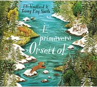 È primavera Orsetto! Ediz. a colori (Album)