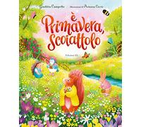 È primavera, Scoiattolo. Ediz. a colori (Illustrati)