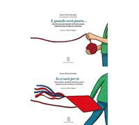 E quando avrò paura. Libro di lavoro per bambini che hanno vissuto l’esperienza del suicidio di un familiare-Io ci sarò per te. Come aiutare i bambini che hanno vissuto l’esperienza del suicidio d...