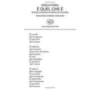 È quel che è: Poesie d'amore di paura di collera: 201 (Collezione di Poesia)