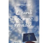 E quindi uscimmo a riveder...