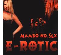 E-Rotic - Mambo No Sex