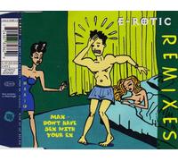 E-Rotic - Max Don'T Have Sex With You Ex (Remixes)
