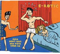 E-Rotic - Max Don'T Have Sex With Your Ex