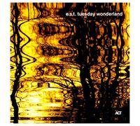 E.S.T.-Esbjörn Svensson Trio - Tuesday Wonderland (Sacd)