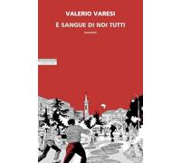È sangue di noi tutti (I narratori delle tavole)