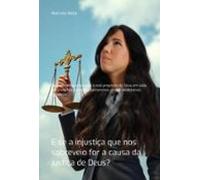 E Se A Injustiça Que Nos Sobreveio For A Causa Da Justiça De Deus? (eb