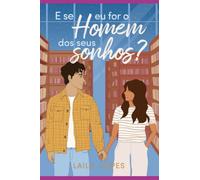 E se eu for o Homem dos seus Sonhos?