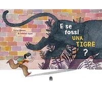E se fossi una tigre?
