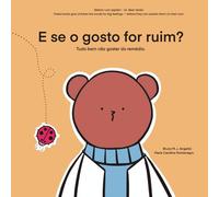 E se o gosto for ruim?: um livro sobre medicamentos de gosto ruim. (Before I Can Explain - Dr. Bear Series)