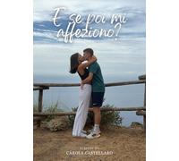 E se poi mi affeziono?