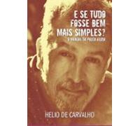 E Se Tudo Fosse Bem Mais Simples (ebook)