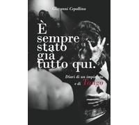 È sempre stato già tutto qui. Diari di un impiegato e di Tango