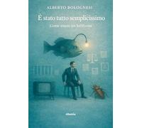 È stato tutto semplicissimo, come essere un lofiforme (Nuove voci)