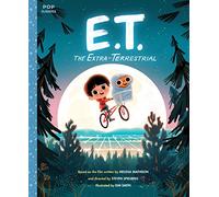 E.T. the Extra-Terrestrial: The Classic Illustrated Storybook: 3 (Pop Classics)