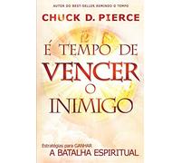 E tempo de Vencer o Inimigo: Estratégias para ganhar a batalha espiritual