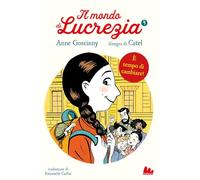 È tempo di cambiare. Il mondo di Lucrezia (Vol. 4) (Universale d'Avventure e d'Osservazioni. Letture intermedie)