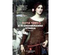 E ti chiameranno strega (BEAT. Bestseller)