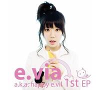 E. Via - E.Via A.K.A. Happy E.Vil