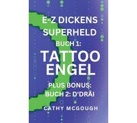 E-Z Dickens Superheld Buch 1 an 2 Luxembourgish Edition E-Z Dickens Series: Tattoo Engel; d'Dräi