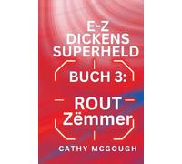 E-Z Dickens Superheld Buch 3 Luxembourgish Edition E-Z Dickens Series: ROUT Zëmmer