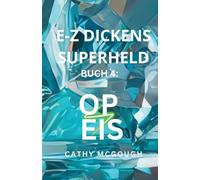 E-Z DICKENS SUPERHELD BUCH 4 LUXEMBOURGISH EDITION E-Z DICKENS SERIES: OP EIS