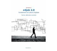 E4job 2.0 Fondamenti Di Cultura Digitale - Glossario (ebook)