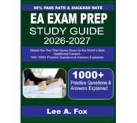 EA EXAM PREP 2026-2027: Master the Test That Opens Doors to the World’s Best Healthcare Careers with 1000+ questions & answer explained.