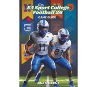 EA Sport College Football 26 Game Guide: Unleash Strategies, Insider Tips, and Winning Plays to Conquer the Field