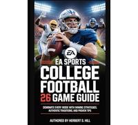 EA Sports College Football 26 Game Guide: Dominate Every Mode with Winning Strategies, Authentic Traditions, and Proven Tips