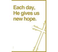 Each day, He gives us new hope.: A lined Christian Notebook for Prayers, Bible Verses, and Personal Reflections. Perfect for Daily Devotions, Spiritual Growth, and Inspiration