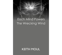 Each Mind Powers The Wrecking Wind