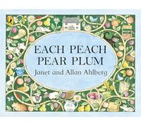 Each Peach Pear Plum: The classic 'I spy' board book (Picture Puffin Books)