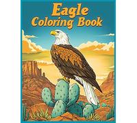 Eagle Coloring Book: Eagle Perched on a Cactus Coloring Pages for Relaxation