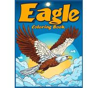 Eagle Coloring Book: Eagles in Flight with Sky, Clouds, and Sun Background